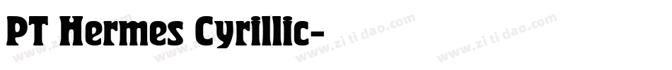 PT Hermes Cyrillic字体转换